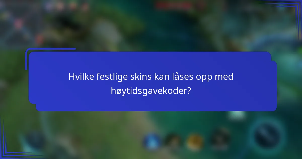 Hvilke festlige skins kan låses opp med høytidsgavekoder?