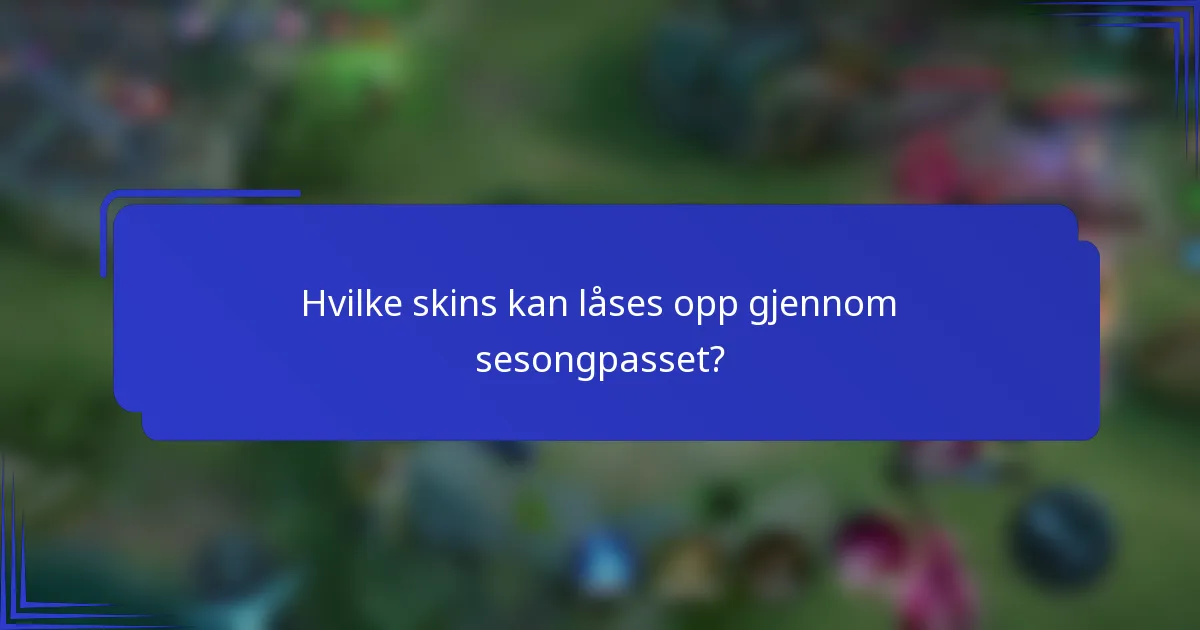 Hvilke skins kan låses opp gjennom sesongpasset?