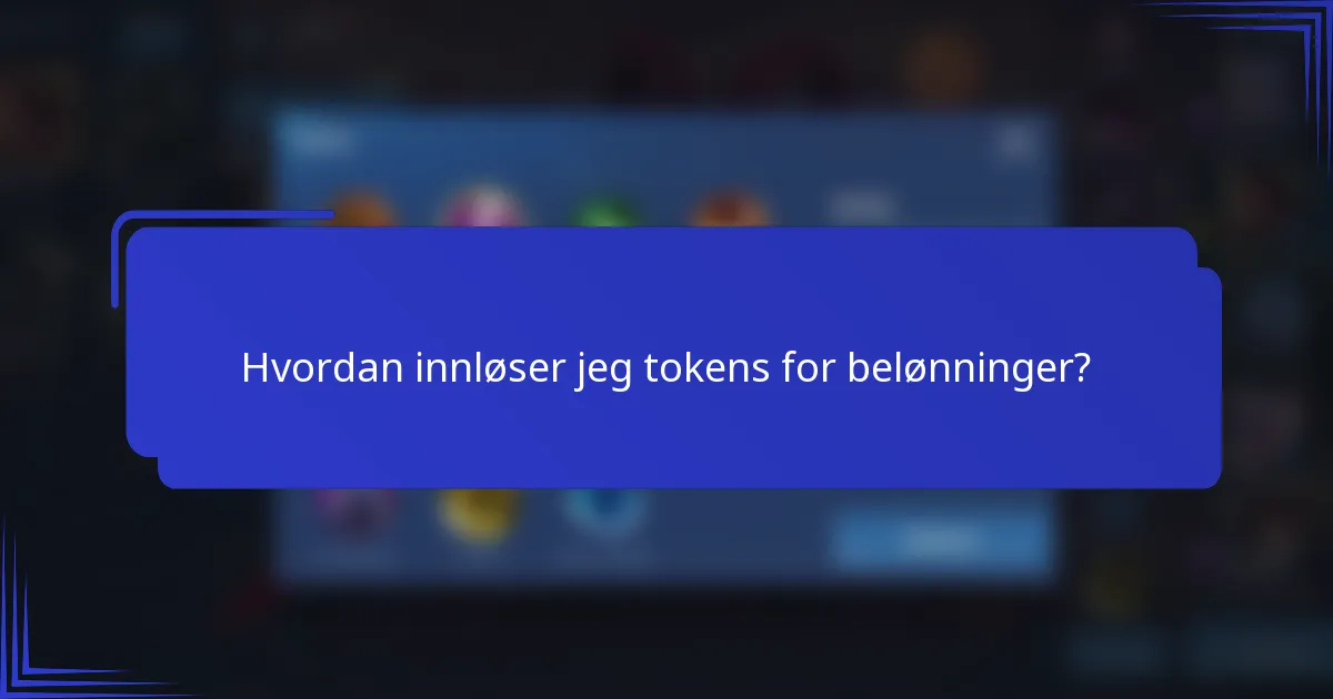 Hvordan innløser jeg tokens for belønninger?
